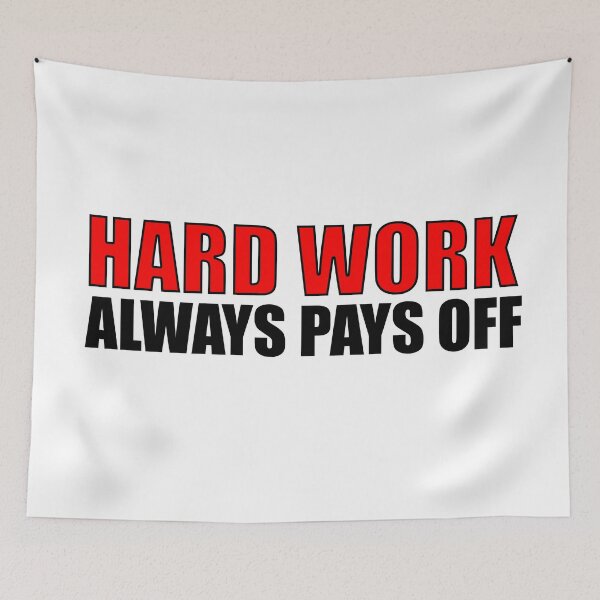 Item preview, Hard Work Always Pays Off Motivatonal Quote designed and sold by PictureThisYT.