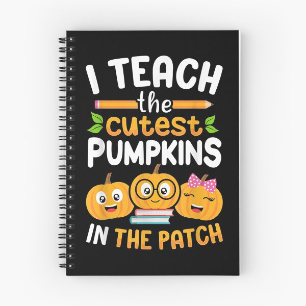 Item preview, I Teach The Cutest Pumpkins In The Patch designed and sold by JImmieMGregor.