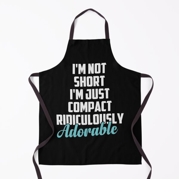 Item preview, I'm Not Short I'm Just Compact Ridiculously Adorable Sarcasm Saying Gift Idea / Christmas Gifts Colored designed and sold by Chamssou.