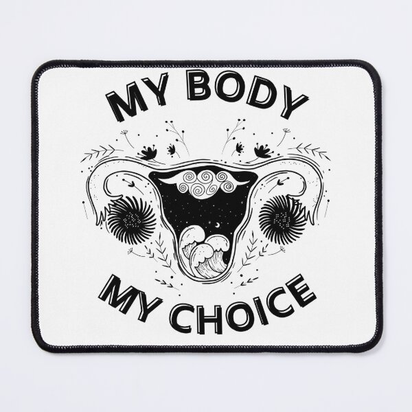 Item preview, My Body My Choice Her Body Her Choice designed and sold by Imakeyouhappy.