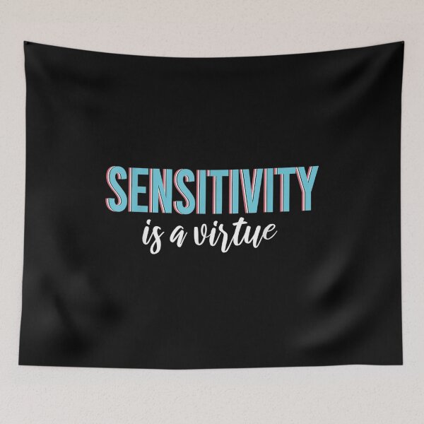 Item preview,  Sensitivity Virtue Motivational Quote For Men Women Kid designed and sold by lindafrances.