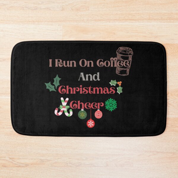 Item preview, I Run On Coffee And Christmas Cheer designed and sold by Simi2020.
