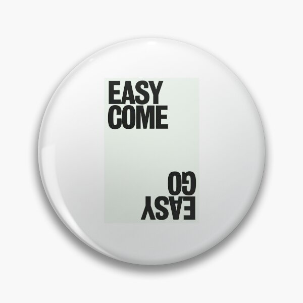 Item preview, EASY COME EASY GO.. designed and sold by Rpc409chandana.