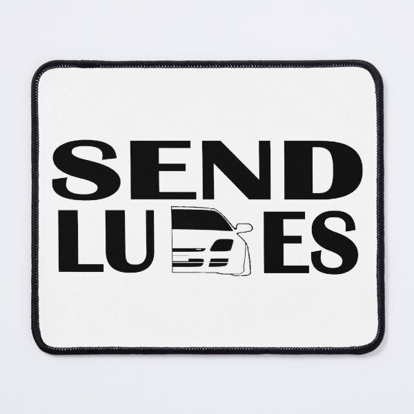 Item preview, Send Ludes designed and sold by SexySmooth.