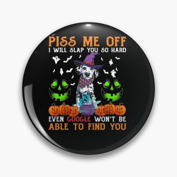 Item preview, Piss Me off I Will Slap You So Hard Even Google Won’t Be Able to Find You T-Shirt, Dog Halloween Shirt, Halloween Shirt, Dog Lover Gift designed and sold by UrbanJupiter1.