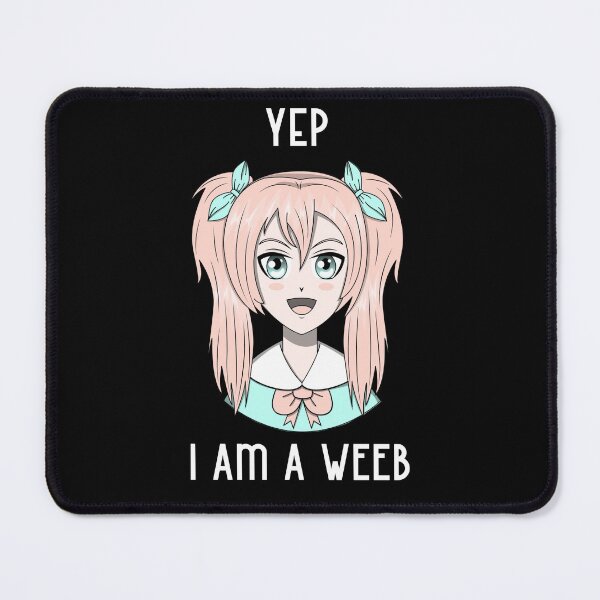 Item preview, Weeaboo anime design, Yep I am a weeb. designed and sold by NobelFashion.