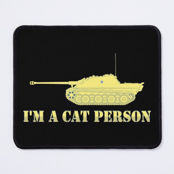Item preview, Jagdpanther im a cat person designed and sold by FAawRay.