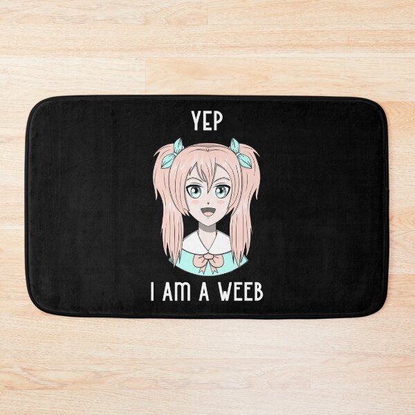 Item preview, Weeaboo anime design, Yep I am a weeb. designed and sold by NobelFashion.