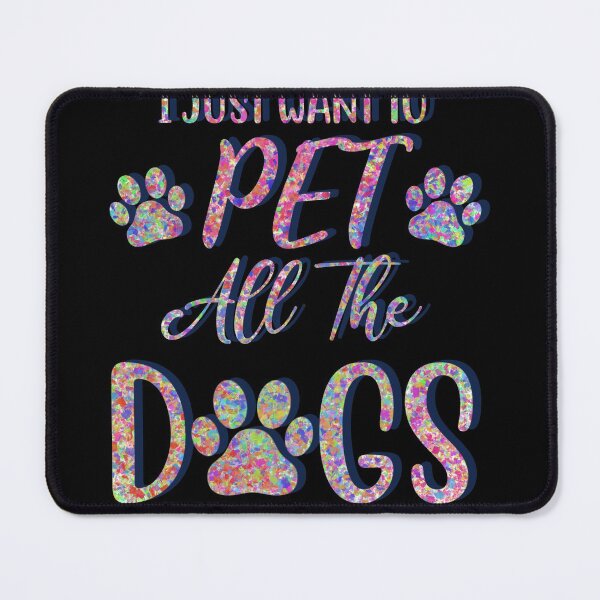 Item preview, Colorful I Just Want To Pet All The Dogs designed and sold by Zurickdesigns.