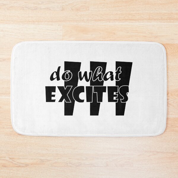 Item preview, do what excites designed and sold by dewdis8.