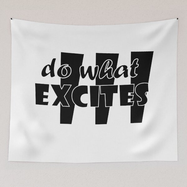 Item preview, do what excites designed and sold by dewdis8.