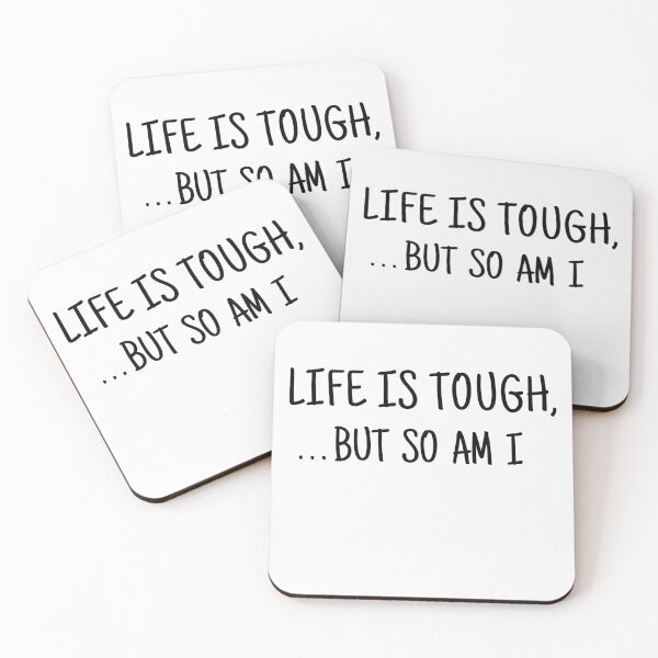 Item preview, Life is tough and so am i designed and sold by ArTips.