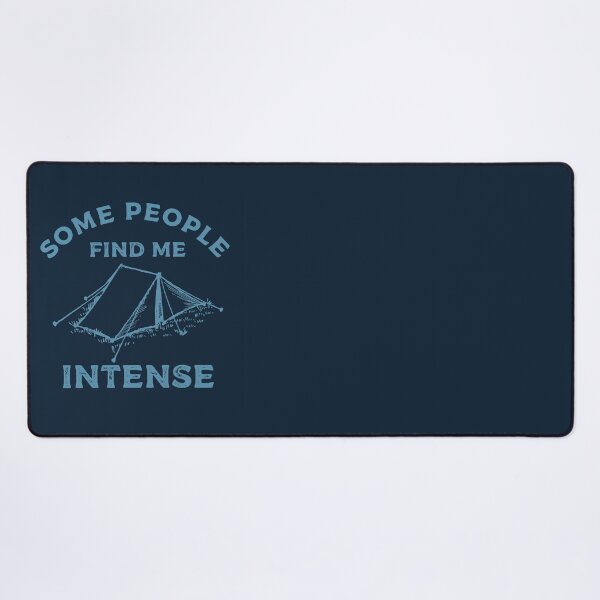 Item preview, Some People Find Me Intense Funny Camping Quote designed and sold by Funful.