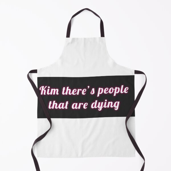 Item preview, Kim there are people who are dying - Kim there´s people that are dying designed and sold by isabelladrawing.