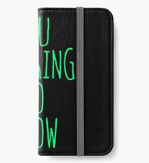 Funny cat quote iPhone Wallet/Case/Skin