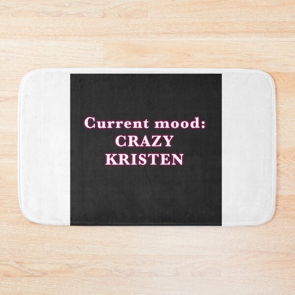 Item preview, Current mood: CRAZY Kristen designed and sold by isabelladrawing.