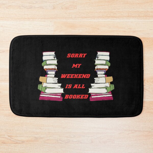 Item preview, Sorry My Weekend Is All Booked designed and sold by Jacob noro.