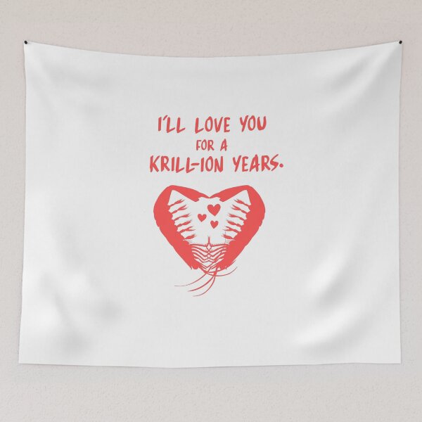 Item preview, Ill love you for a Krill-ion years Aquarium Gift designed and sold by sebastian3210.