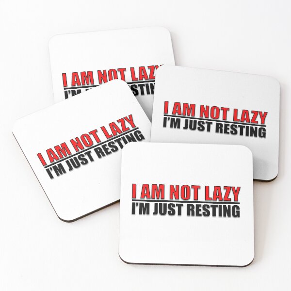 Item preview, I Am Not Lazy - I'm Just Resting Quote designed and sold by PictureThisYT.