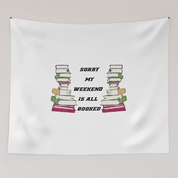 Item preview,  Sorry My Weekend Is All Booked designed and sold by marianna cotaru.