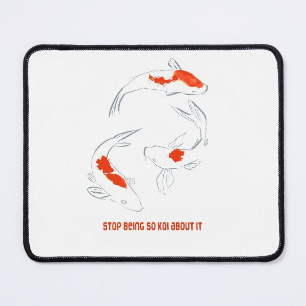 Item preview, Stop being so Koi Aquarium Gift designed and sold by sebastian3210.