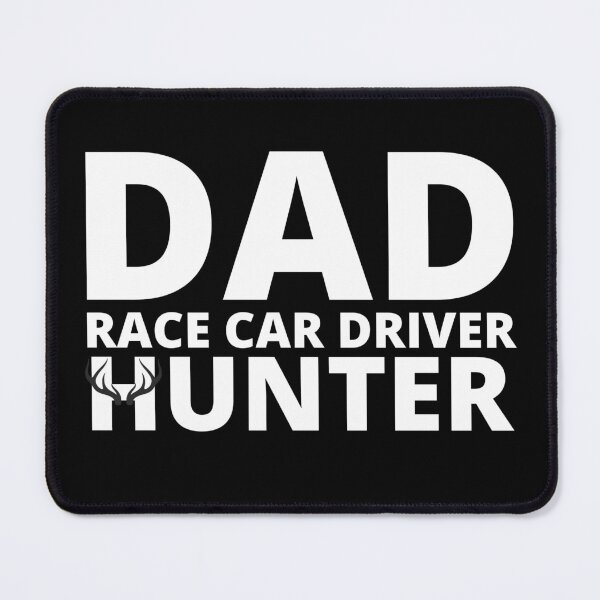 Item preview, Dad Race Car Driver Hunter Hunting Deer Hunter Racing Outdoorsman designed and sold by CarantinedChaos.