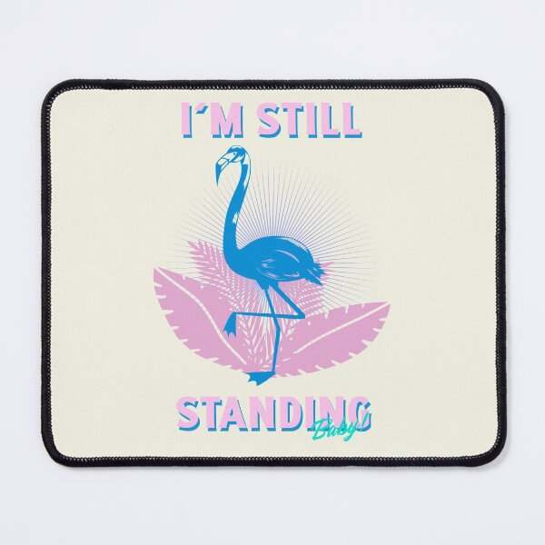 Item preview, I'm Still Standing - Flamingo designed and sold by LKDesigns24.