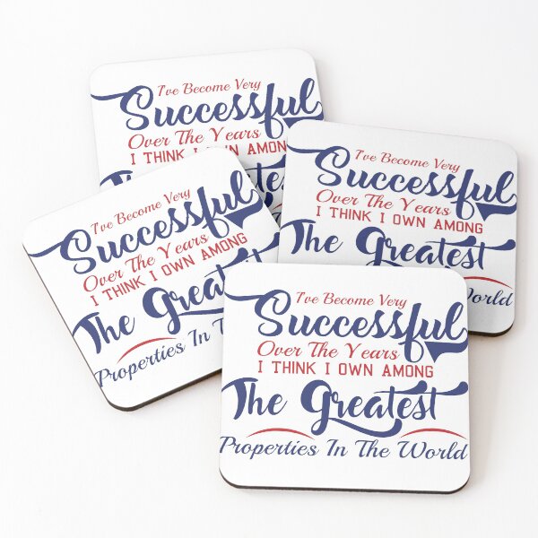 Item preview, Donald Trump Quote - I've become very successful over the years. I think I own among the greatest properties in the world! designed and sold by AB-BRAND.