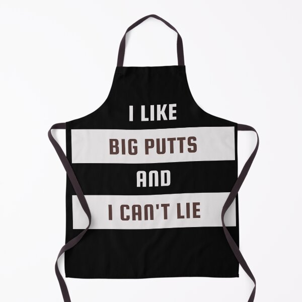 Item preview, I LIKE BIG PUTTS AND I CANNOT LIE | I LIKE BIG PUTTS AND I CANNOT LIE LOVER designed and sold by ExpertSayeed.