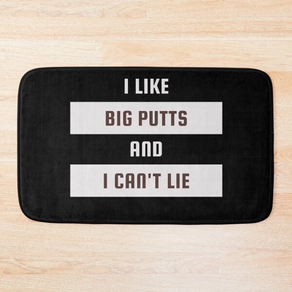 Item preview,   I LIKE BIG PUTTS AND I CANNOT LIE | I LIKE BIG PUTTS AND I CANNOT LIE LOVER designed and sold by ExpertSayeed.