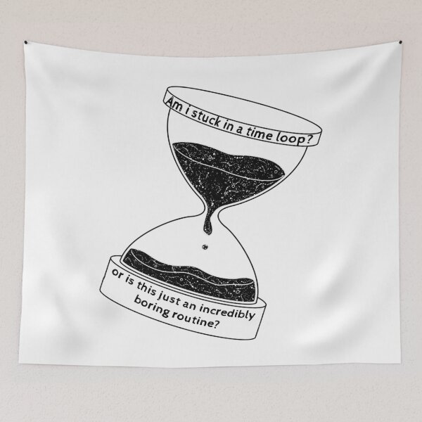 Item preview, Am I stuck in a time loop? or is this just an incredibly boring routine? hourglass designed and sold by Chaos-Touch.