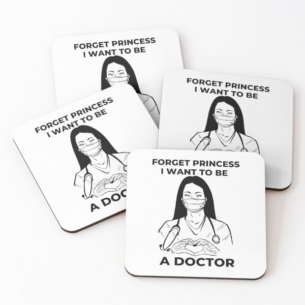 Item preview, Forget Princess I want to Be A Doctor designed and sold by Davestre.