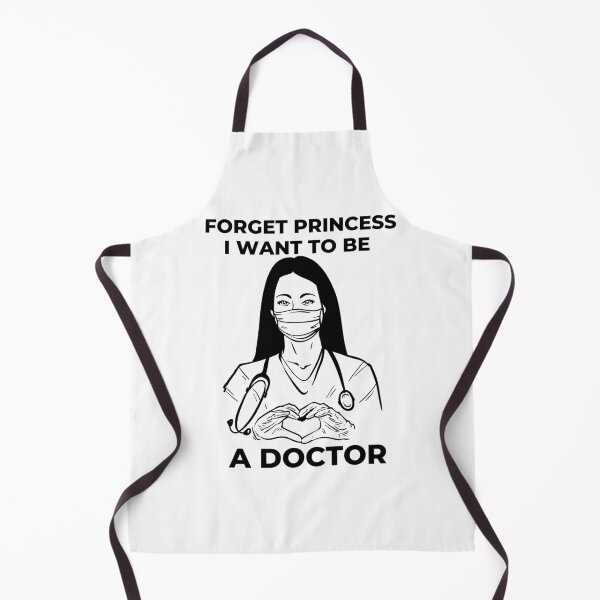Item preview, Forget Princess I want to Be A Doctor designed and sold by Davestre Designs.