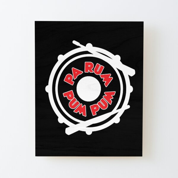 Pa Rum Pum Pum - Drummer Wood Mounted Print