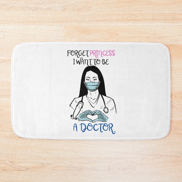 Item preview, Forget Princess I want to Be A Doctor designed and sold by Davestre Designs.
