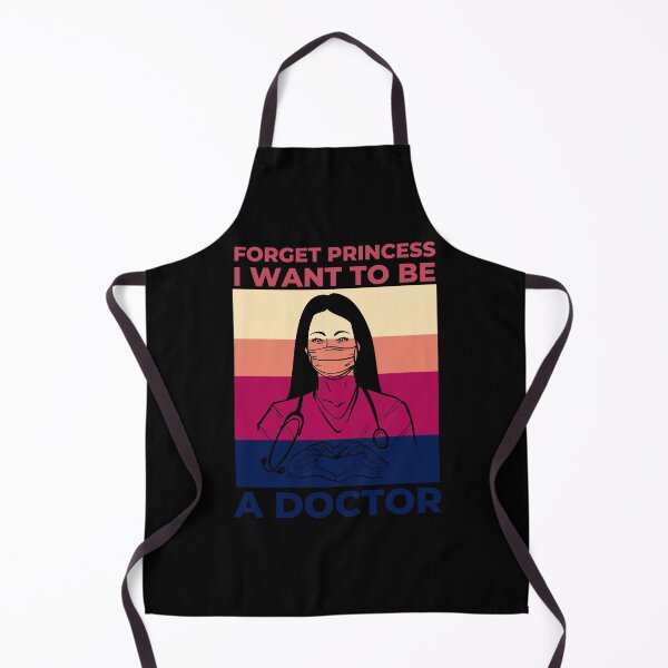 Item preview, Forget Princess I want to Be A Doctor designed and sold by Davestre Designs.