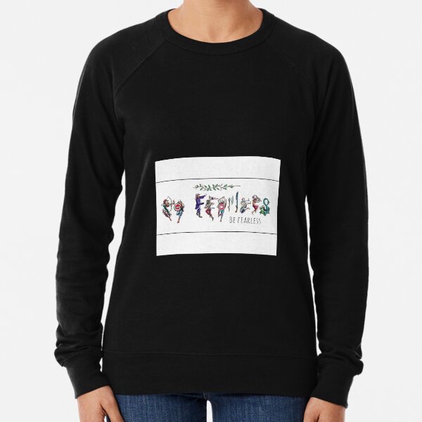 Be Fearless Lightweight Sweatshirt