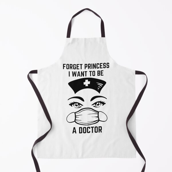 Item preview, Forget Princess I want to Be A Doctor designed and sold by Davestre Designs.