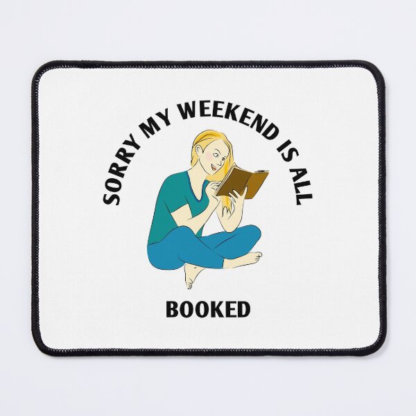 Item preview, Sorry My Weekend Is All Booked designed and sold by marianna cotaru.