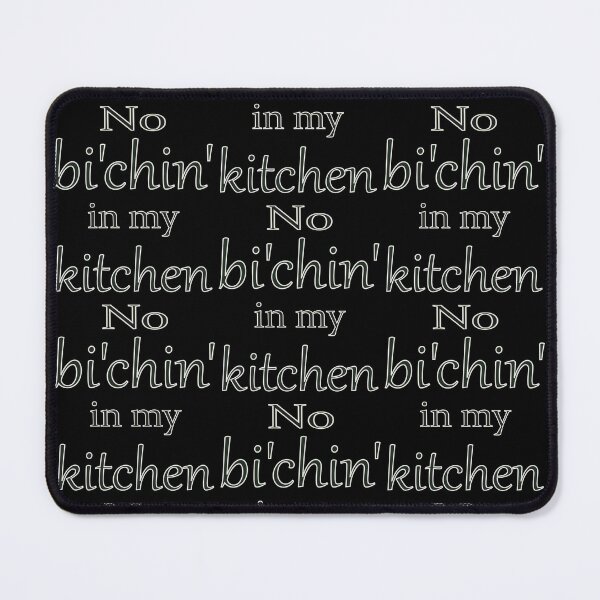 Item preview, No bi'chin' in my kitchen designed and sold by CottagePop.