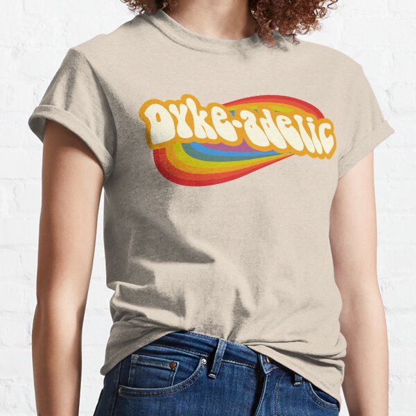 Dyke-adelic Classic T-Shirt