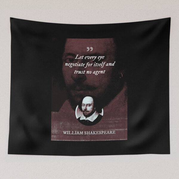 Item preview, William Shakespeare - Let every eye negotiate for itself and trust no agent designed and sold by Syahrasi.