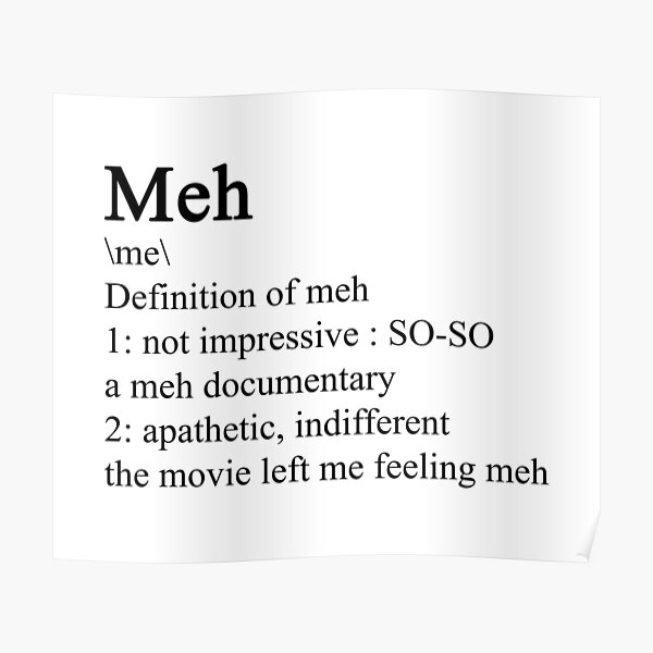 What does feeling meh mean