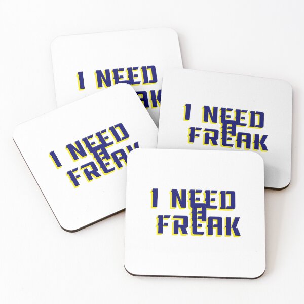 Item preview, I Need A Freak designed and sold by Cherish8257.