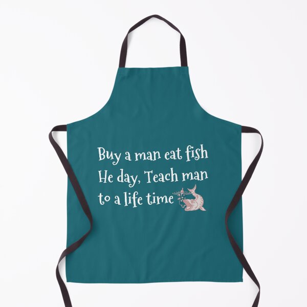 Item preview, Buy a man eat fish he day teach man to a life time designed and sold by Benchamart.