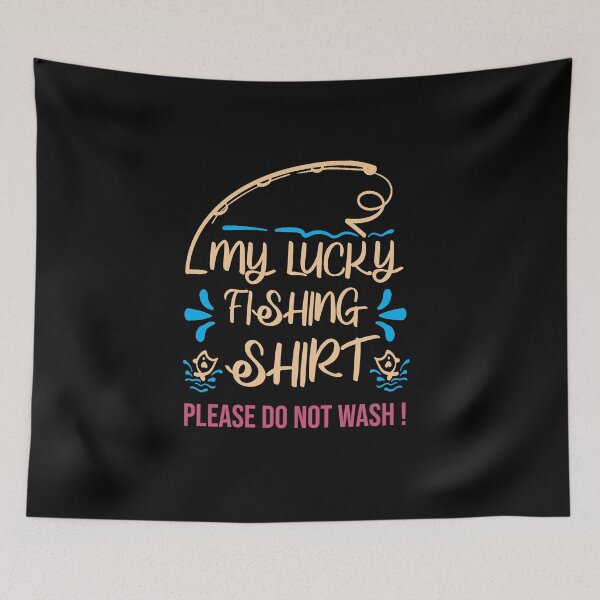 Item preview, My Lucky Fishing Shirt Please Do Not Wash designed and sold by RomeoSketches.