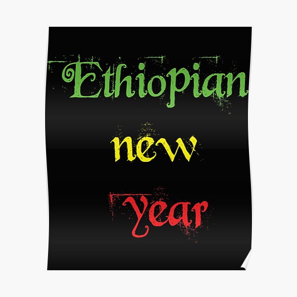 "Ethiopian new year " Poster for Sale by SunflowerTees Redbubble