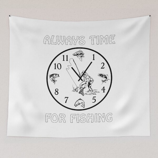 Item preview, Always Time For Fishing designed and sold by rbtee8.