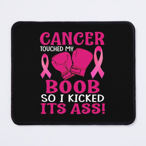 Item preview, Breast Cancer Touched My Boob So I Kicked Its Ass Awareness designed and sold by ZoejaneTa.
