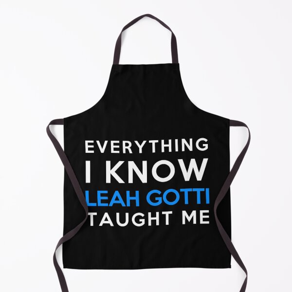 Item preview, Everything i know - Leah Gotti designed and sold by 2Girls1Shirt.